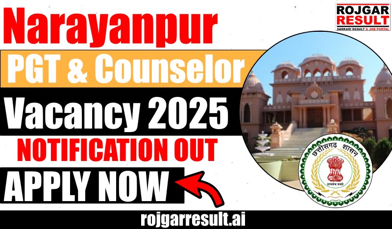 Narayanpur PGT Counselor Vacancy 2025