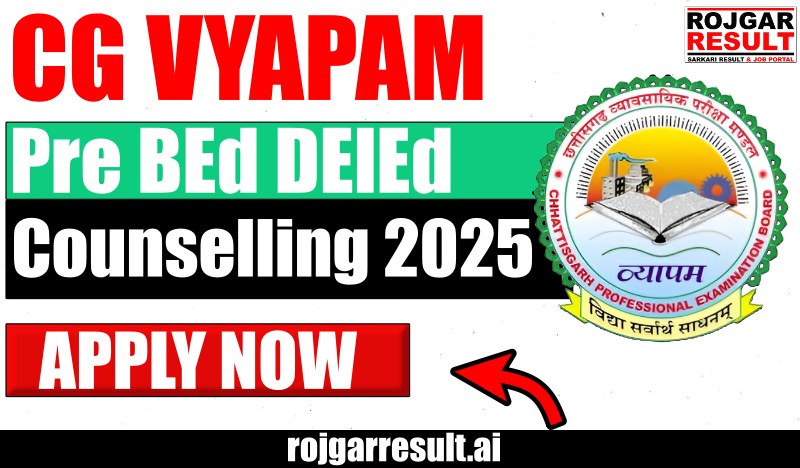 CG Vyapam Pre BEd DElEd Counselling 2025